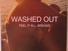 Washed Out - Feel It All Around 7