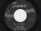 ROCKIN INSTRUMENTAL/GARAGE-LINK WRAY & THE RAYMEN-SWAN 4261-ACE OF SPADES/HIDDEN