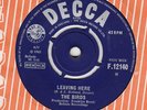 THE BIRDS *LEAVING HERE/ NEXT IN LINE* 1965 DECCA