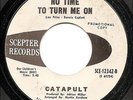 Catapult - No Time To Turn Me On - Scepter - 1972 Hippie Rock / Psych 45 - NM