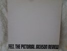 FELT - THE PICTORIAL JACKSON REVIEW  -ORIG UK 1ST PRESS - 1988 CREATION - N/MINT