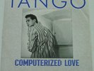 TANGO - Computerized Love - ITALO DISCO