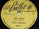 DUSTY BROOKS-78rpm,'CHILI DOGS'&'WHOA MULE' BULLET #346  EX- CONDITION BLUES-78