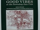 GOOD VIBES AT THE PAWNSHOP. Mint unplayed Audiophile Classic. 200 gram
