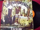 LOS TIOS QUERIDOS - SI ME VES VOLAR -  RARE - URUGUAY (4 pics)