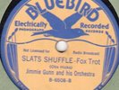 Bluebird 6508  Jimmie Gunn Orch SLATS SHUFFLE   in E/EE+ 1936 Charlotte NC