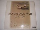 Z Z TOP....RIO GRANDE MUD...LOVELY U.K. 1ST PRESS..GREAT LP FROM THESE LEGENDS