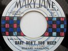 EDWARD HAMILTON - Baby Don't You Weep - MARY JANE - US 45 NORTHERN SOUL CLASSIC