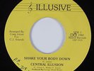 Modern Soul Boogie 45 CENTRAL ILLUSION Shake Your Body Down ILLUSIVE HEAR VG++