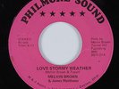 70s Soul 45 MELVIN BROWN & JAMES MATTHEWS Love Stormy Weather PHILMORE HEAR