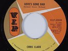 Northern Soul 45 CHRIS CLARK Love's Gone Bad VIP HEAR VG++
