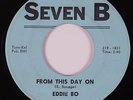 Northern Soul Funk 45 EDDIE BO From This Day On SEVEN B HEAR VG+