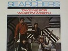 THE SEARCHERS / TAKE ME FOR WHAT I`M WORTH / LP / PYE NPL 18120