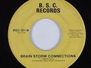 Funk/Sweet Soul 45 BRAIN STORM CONNECTIONS Brain Storm Connections BSC HEAR