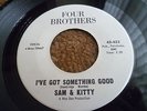 Northern Soul - Sam And Kitty - I've Got Something Good - Four Brothers Re-Issue