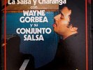 * WAYNE GORBEA y SU CONJUNTO SALSA Y Charanga Con RARE GUAGUANCO Disco LP Hear