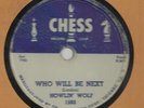 ORIGINAL-CHESS 1593-HOWLIN WOLF-WHO WILL BE NEXT / I HAVE A LITTLE GIRL-78-NICE