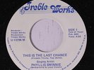 PHYLLIS SWINNIE: This Is The Last Chance / Please Don't Let Me Down 45 Soul