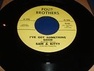 SAM AND KITTY NORTHERN SOUL RARE USA FOUR BROTHERS 7