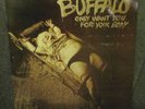 Lp:Buffalo Only Want you for Your Body, CREATION