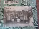 White Lightning-same garage psych ( Under the Screaming Double Eagle)100 pressed