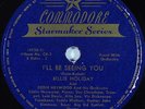 Hear Jazz 78 rpm BILLIE HOLIDAY I'll Be Seeing You COMMODORE 7515 Eddie Heywood