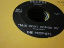 8A VG northern soul The Prophets Delphi 007 45 rpm talk don't bother me / d
