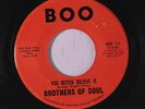 BROTHERS OF SOUL: You Better Believe It / A Lifetime 45 ('dist. by Fantasy' lbl
