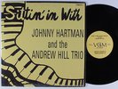 JOHNNY HARTMAN & ANDREW HILL TRIO Sittin' In With VGM LP NM SHRINK