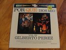GILBERTO PEREZ Y SUS COMPADRES - Rare SEALED LATIN LP - Por Que Dios Mio