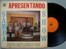 APRESENTANDO SAMBA SHOW - 1964 RARE SAMBA-JAZZ BOSSA LP BRAZIL CBS HEAR
