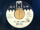 BOBBY WELLS northern soul funk 45 Let's Copp A Groove/Psychedelic   Romur promo