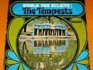 THE TEMPESTS WOULD YOU BELIEVE SMASH SRS 67098 STEREO ORIGINAL LP RARE NICE