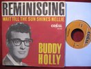 Buddy Holly  7'' Single REMINISCING / WAIT TILL THE SUN SHINES NELLIE Coral