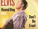 ELVIS PRESLEY: Hound Dog / Don't Be Cruel (7