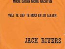 JACK RIVERS - Veel Te Lief Te Mooi En Zo Alleen - VERTALING *SUPERPIRAAT LUISTER