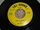 ED CROOK   THAT'S ALRIGHT  U.S TRI SOUND LABEL RARE GEM