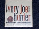 Ivory Joe Hunter Atlantic EP 589-UNOPENED IN PLASTIC-Since I Met You Baby...