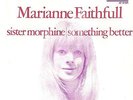 IMPOSSIBLE TO FIND DUTCH MARIANNE FAITHFULL  45 RPM SISTER MORPHINE