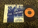 THE ZIRCONS - SIT DOWN GIRL/I COULDN'T STOP CRYING (USA 7