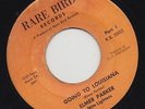 RARE BIRD FUNK 45 ELMER PARKER GOING TO LOUISIANA/GOTTA GET BACK TO LOUISIANA ?