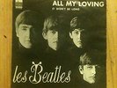BEATLES 7/45: ALL MY LOVING (FRANCE)