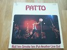 LP    PATTO - Roll èm smoke èm put another Line out   Sehr gut erhalten
