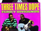 RAP 45  THREE TIMES DOPE   Funky Dividends / Original Stylin' CLASSIC OLD SCHOOL