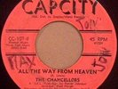 THE CHANCELLORS All the Way From Heaven northern soul 45 on Capcity HEAR