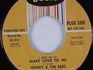 Northern Soul 45 HONEY & BEES Make Love To Me JOSIE HEAR