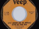 Northern Soul 45 LITTLE ANTHONY & IMPERIALS Better Use Your Head VEEP HEAR