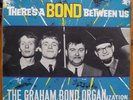 Graham Bond Organisation- There's A Bond Between Us-Listen