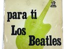 Los Beatles - Para Ti - Unique 1960's *URUGUAY* Compilation Mono Odeon LP