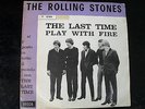 ROLLING STONES   the last time/play with fire     45 giri